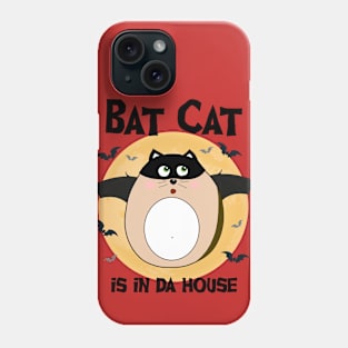 Bat Cat is in da House - black font Phone Case