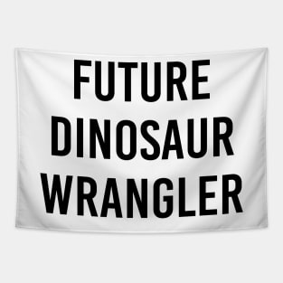 Future Dinosaur Wrangler (White) Tapestry