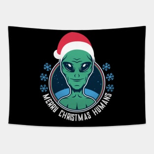 Merry Christmas Humans - Funny Holiday Santa Alien Tapestry