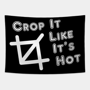 Crop It Like It's Hot Tapestry