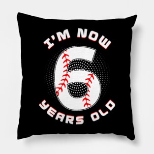 Baseball I'M Now 6 Year Old 6Th Birthday Boys Birthday Squad Pillow