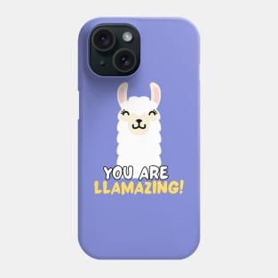 You are llamazing! Phone Case