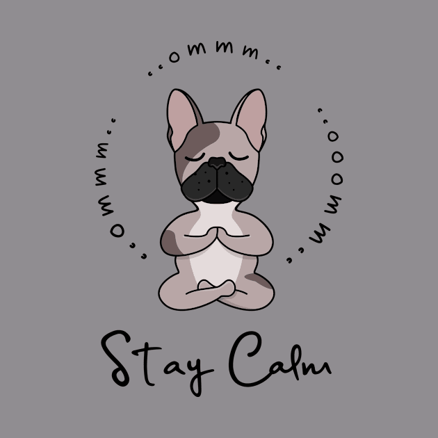 Stay Calm / Meditatin French Bulldog by Human_Pretzel