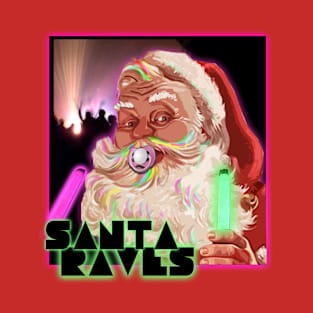 Santa Raves Christmas funny PLUR Rave Olde Saint Nick Raver design T-Shirt