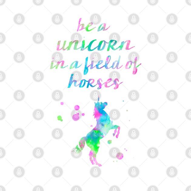 Be a unicorn in a field of horses watercolor quote by Miao Miao Design