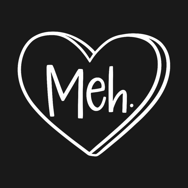 Meh Heart Pocket Funny Anti Valentines Day Single Womens Men by Neldy