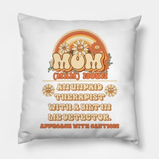 Moms funny cute quote Retro quote gift for funny mother Vintage floral pattern Pillow