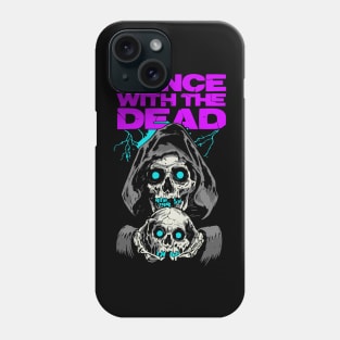 Dance With The Dead Phone Case