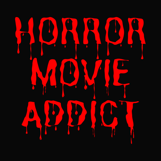 Horror Movie Addict by BBbtq