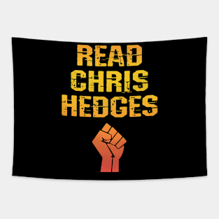 Read Chris hedges. Resist. The world needs more Hedges. Hedges my hero. Human rights activism. Speak the truth. Distressed golden vintage graphic, power fist Tapestry