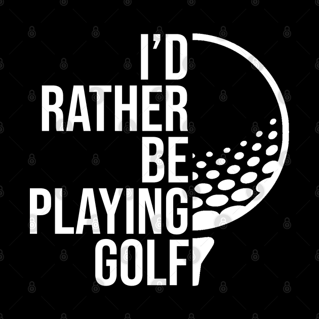 I'd rather be playing golf job gift. Perfect present for mother dad friend him or her by SerenityByAlex