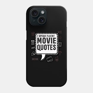 "I Speak Fluent Movie Quotes", Funny Hollywood Phone Case