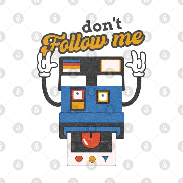 Don't follow me by SashaShuba