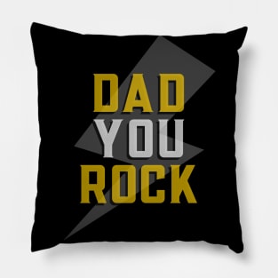 DAD YOU ROCK Pillow