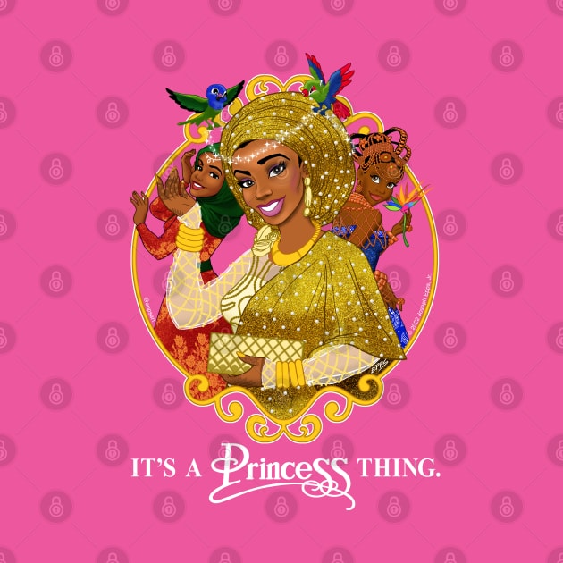 It's A Princess Thing by Epps Art