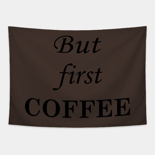 but first coffee Tapestry by omitay