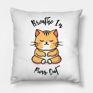 Breathe In, Purr Out! Pillow