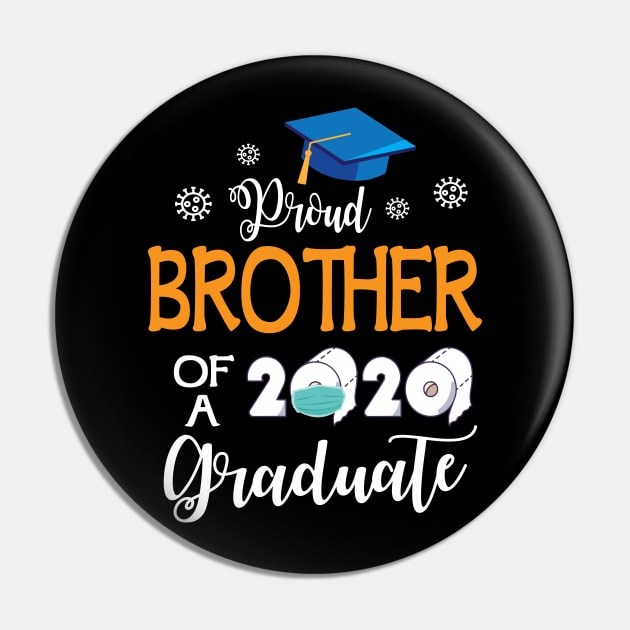 Proud Brother Of A 2020 Graduate Senior With Face Mask Toilet Paper Fighting Coronavirus 2020 Pin by joandraelliot