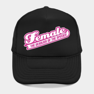 Female: Deadlier of the Species Hat