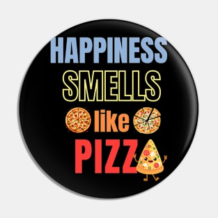 Happiness smells like pizza Pin