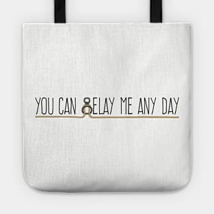 You Can Belay Me Any Day Tote