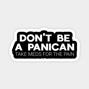 Don’t Be a Panican – Funny American Political Sarcasm Design Magnet