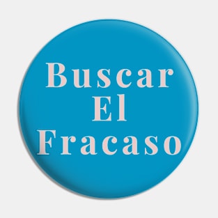 Buscar El Fracaso Pin