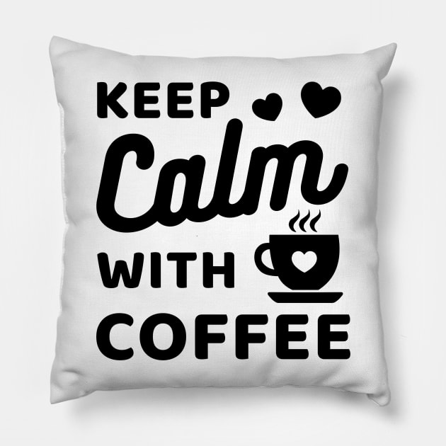 Keep Calm with coffee Pillow by Cute Tees Kawaii