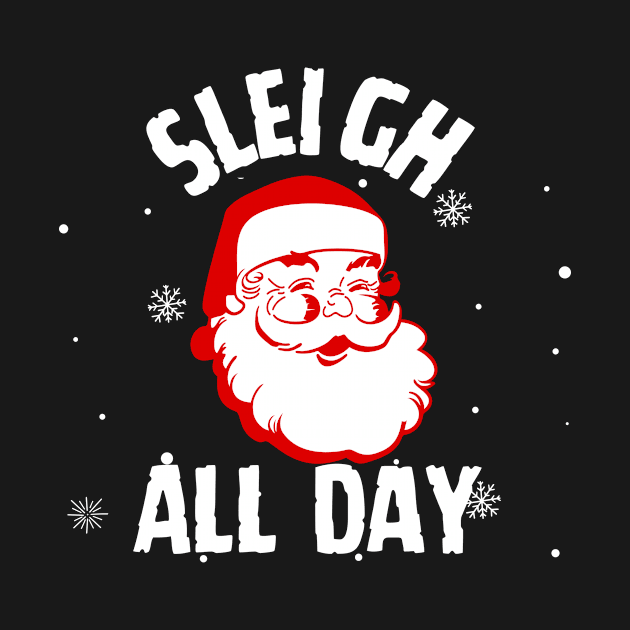 Sleigh All Day Christmas Santa by Azz4art