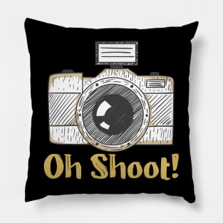 Oh Shoot! - Funny Photographer Pillow