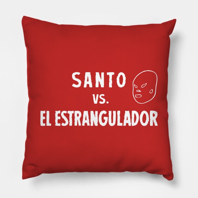 Santo Vs. El Estrangulador Pillow by vokoban