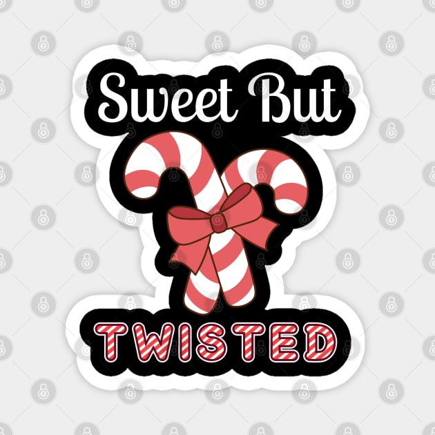 Sweet But Twisted Candy Cane Magnet by Creatifly Graphic Tees