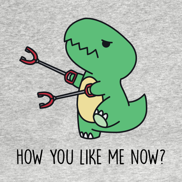 How You Like Me Now - T Rex - T-Shirt