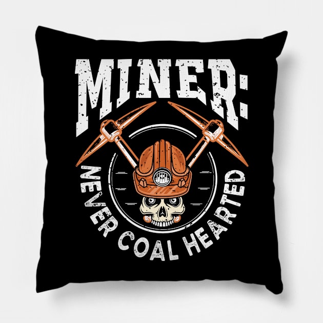 Miner: Never Coal Hearted Pillow by WyldbyDesign