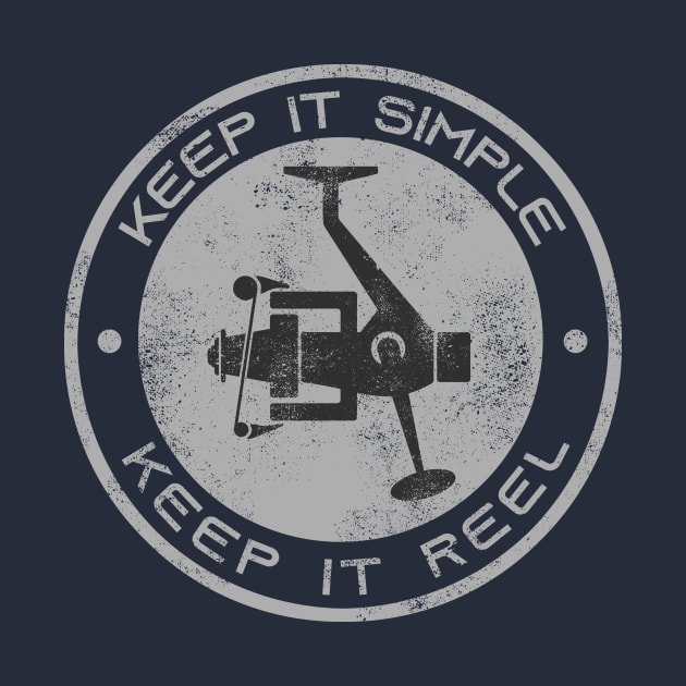 Keep It Reel Fishing Design by BennyBruise