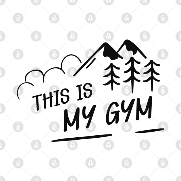 Climbing - This is my gym by KC Happy Shop