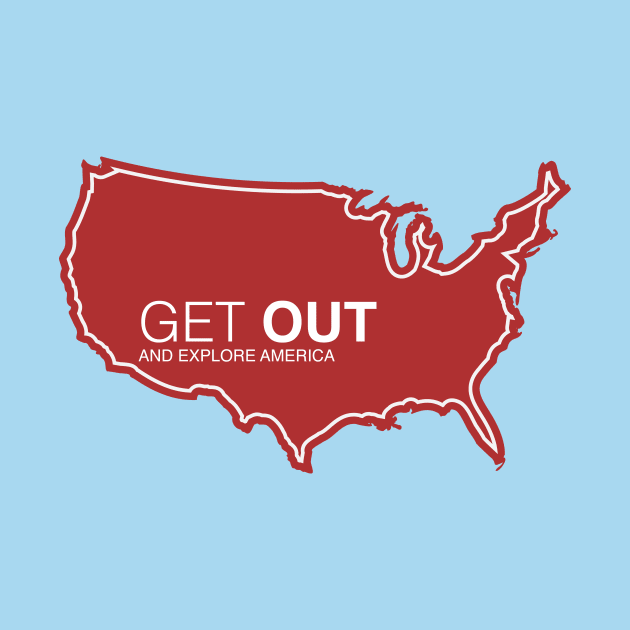 Get Out...and Explore America | Funny Tourism by SLAG_Creative