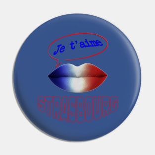 JE TAIME STRASBOURG Pin