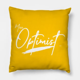 Miss Optimist Pillow