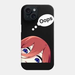 Oops Phone Case