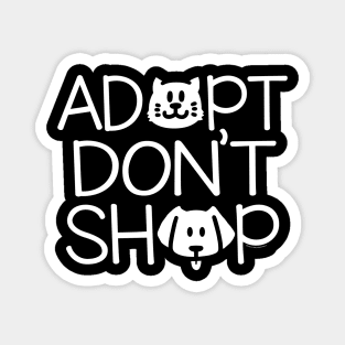 ADOPT DON'T SHOP - 2 Magnet