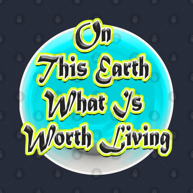 On This Earth What Is Worth Living by Haroun ٍStyle Fashion-2020