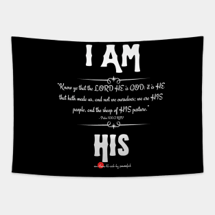 I Am His - Psalm 100:3 Tapestry