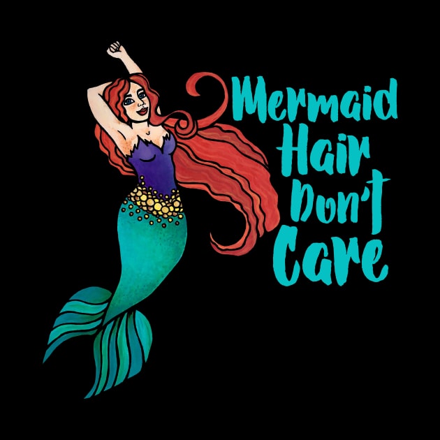 Mermaid Hair Don't Care by bubbsnugg