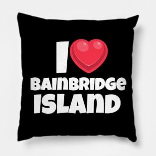 I love Bainbridge Island Pillow