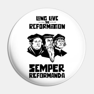 Long live the reformation. Luther, Calvin, Zwingli. Pin