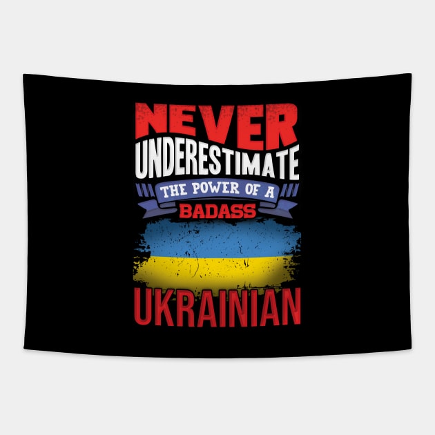 Never Underestimate The Power Of A Badass Ukrainian - Gift For Ukrainian With Ukrainian Flag Heritage Roots From Ukraine Tapestry by giftideas