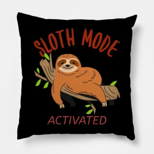 Sloth Mode Activated sloth Pillow