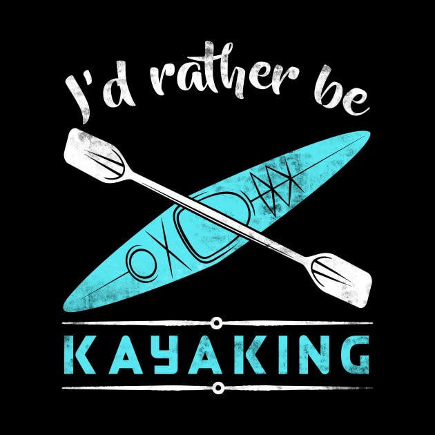 I'd Rather Be Kayaking by fromherotozero