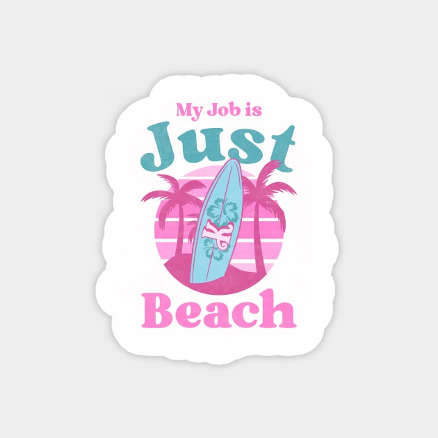 My job is Just Beach Ken Barbie Magnet by TheRelaxedWolf